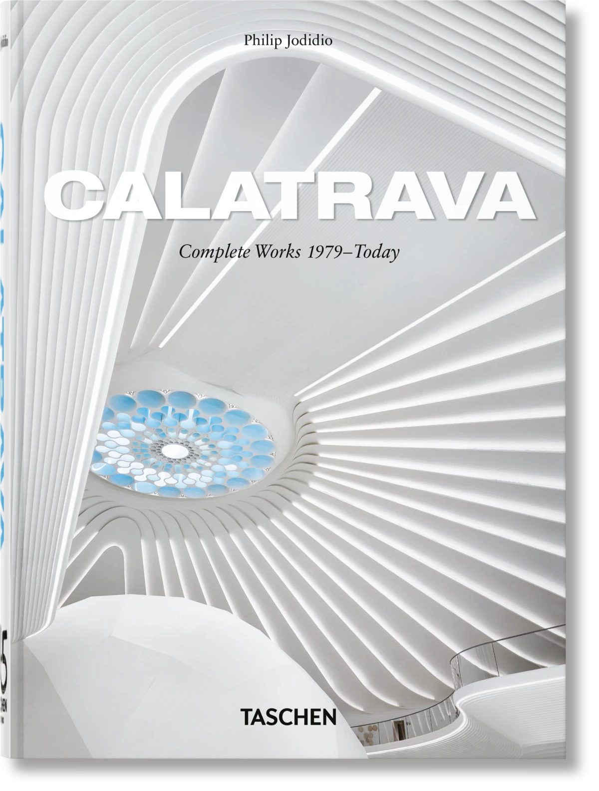 Calatrava. La obra completa 1979-hoy. 45th Ed. – TASCHEN