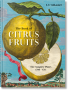 J. C. Volkamer. The Book of Citrus Fruits. 45th Ed. – TASCHEN